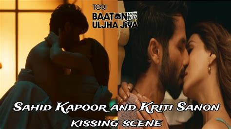 Shahid Kapoor And Kriti Sanon Kissing Scene Teri Baaton Me Aisa Uljha Jiya Movie Trailer Youtube