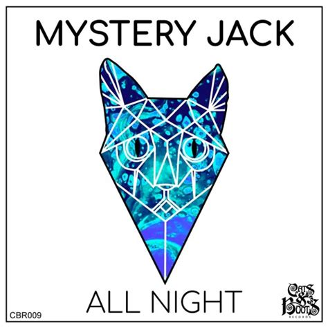 Stream Mystery Jack All Night Original Mix By Cats And Boots Records