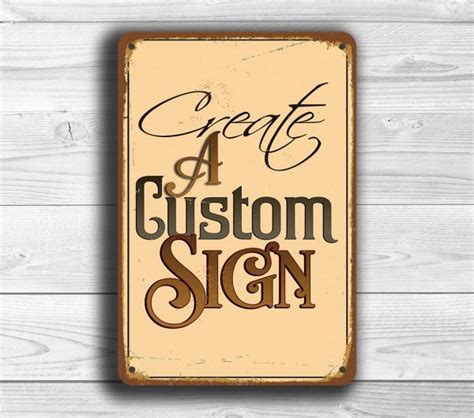 Custom Sign Create A Personalized Sign Classic Metal Signs