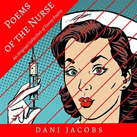 Poems Of The Nurse An Original Collection Of Funny Poetry Audible Audio Edition