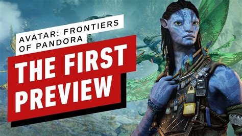 Avatar Frontiers Of Pandora The First Preview