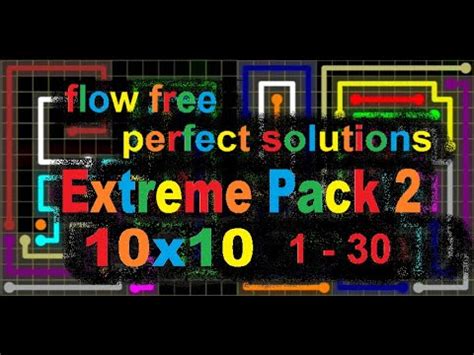 Flow Free Extreme Pack 2 10x10 Perfect Solutions For Levels 1 30