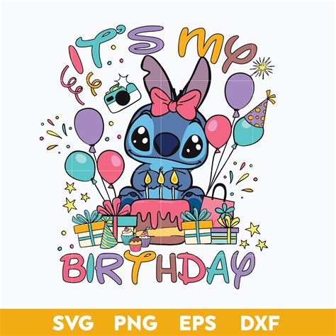 It S My Birthday Stitch Svg Stitch Birthday Svg Happy Birt Inspire Uplift