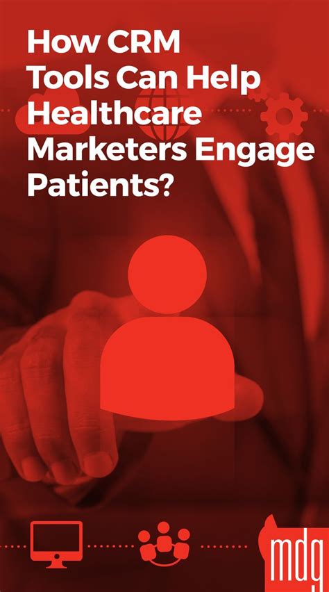 how crm tools can help healthcare marketers engage patients healthcare marketing crm tools