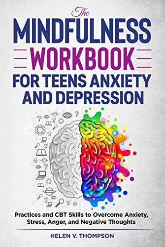 The Mindfulness Workbook For Teens Anxiety And Depression Practices