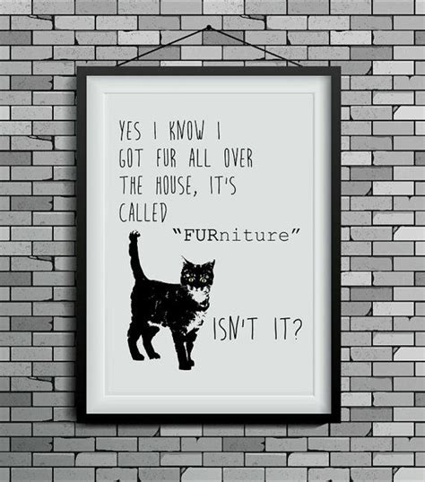A Black And White Poster With A Cat Saying Yes I Know I Got Four All