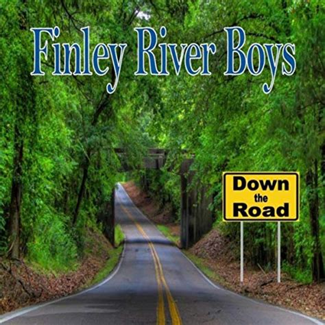 Down The Road By Finley River Boys On Amazon Music