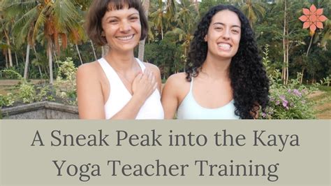 A Sneak Peak Into The Kaya Yoga Teacher Trainings Youtube