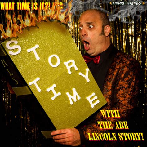 What Time Is It Its Story Time With The Abe Lincoln Story The