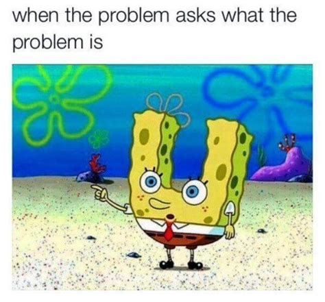 38 Spongebob Memes That Are So Funny Youll Turn Yellow Funny Spongebob Memes Spongebob Memes