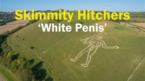 Skimmity Hitchers White Penis Youtube