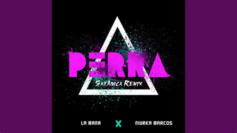 Perra Feat Niurka Marcos Satánica Remix Youtube