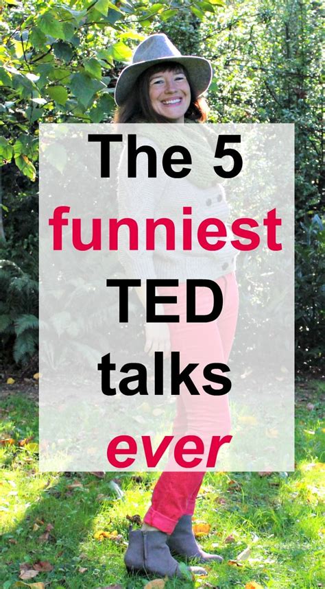 the 5 funniest ted talks ted talks inspirational ted talks best ted talks