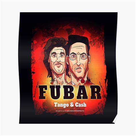 Fubar Tango And Cash Poster By Mpportraits Redbubble