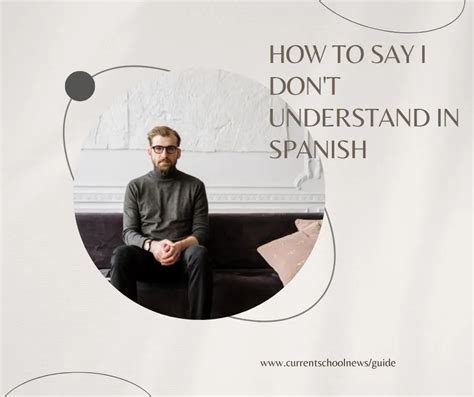How To Say I Don’t Understand In Spanish In 5 Ways