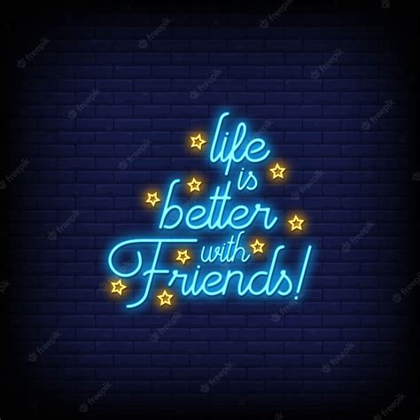 Premium Vector Life Is Better With Friends In Neon Signs Style