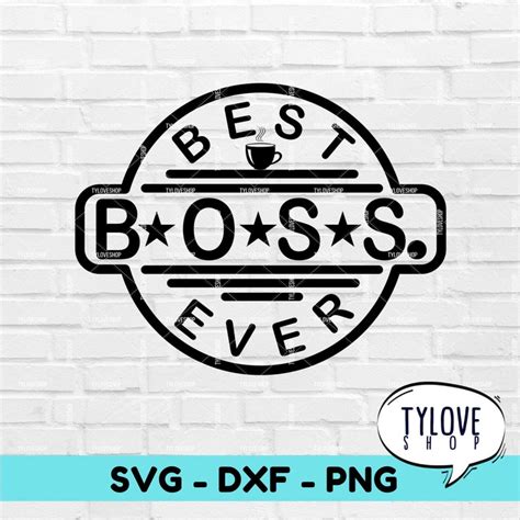 Funny Best Boss Ever Boss Day T Svg Png Cut File Digital Etsy