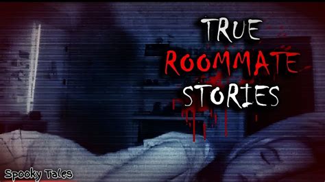 6 Distriburbing True Roommates Horror Stories True Scary Stories Scary True Stories Youtube