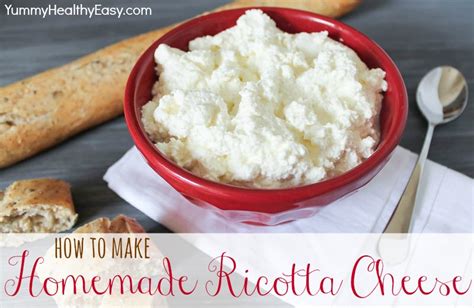 How To Make Homemade Ricotta Cheese Yummy Healthy Easy