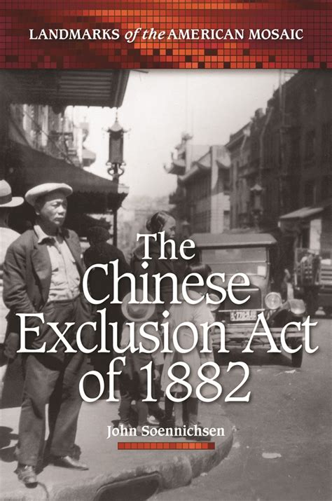 Chinese Exclusion Act Of 1882 The Abc Clio