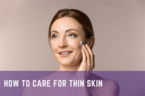 How To Care For Thin Skin Theraderm® Clinical Skin Care