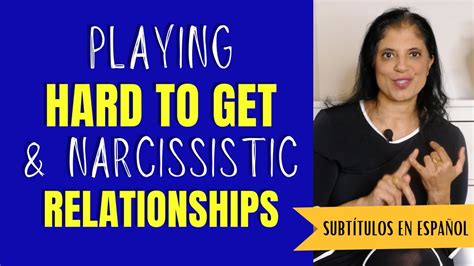 Playing Hard To Get And Narcissistic Relationships Youtube