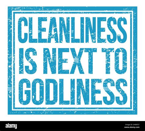 Cleanliness Is Next To Godliness Written On Blue Grungy Stamp Sign