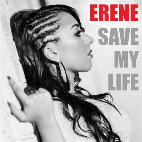 Save My Life By Erene On Spotify