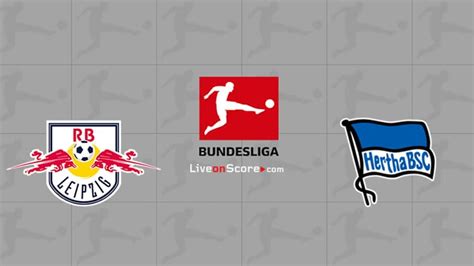 Hertha berlin v rb leipzig, 27.02. RB Leipzig vs Hertha Berlin Preview and Prediction Live stream Bundesliga 2020