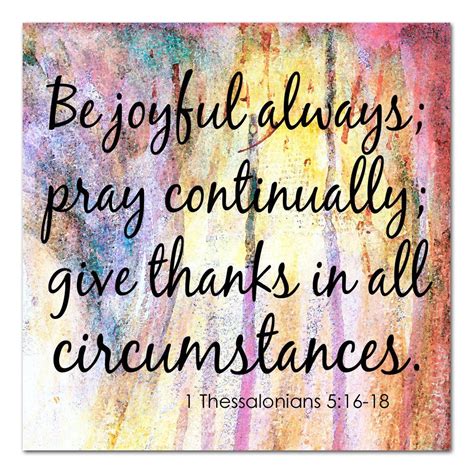 Be Joyful Pray Give Thanks Thankful Scripture Quotes Thankful