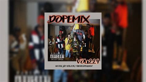 Dope Mix 224 Mixtape Hosted By Dj Lazy K