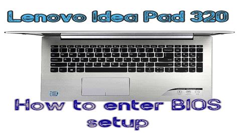 Lenovo Ideapad 320 How To Access Bios Setup Youtube