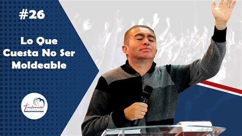 Lo Que Cuesta No Ser Moldeable Pastor Franky Rodríguez Youtube