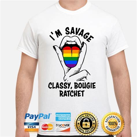 LGBT Tongue I M Savage Classy Bougie Ratchet Shirt Bouncetees