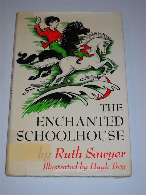 The Enchanted Schoolhouse Sawyer Ruth Books