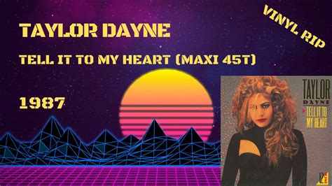 Taylor Dayne Tell It To My Heart 1987 Maxi 45t Youtube