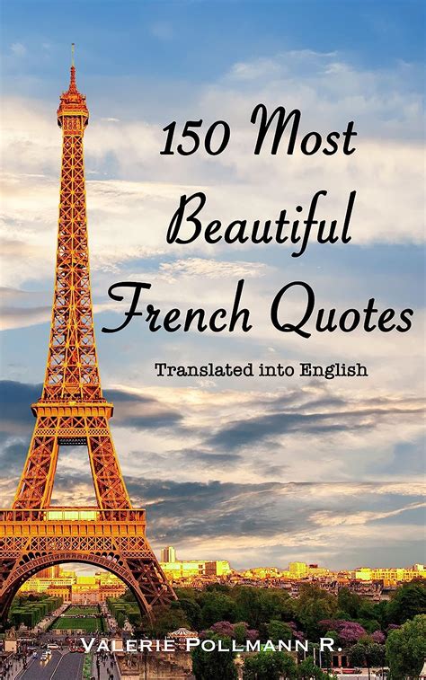 150 Most Beautiful French Quotes Translated Into English Ebook