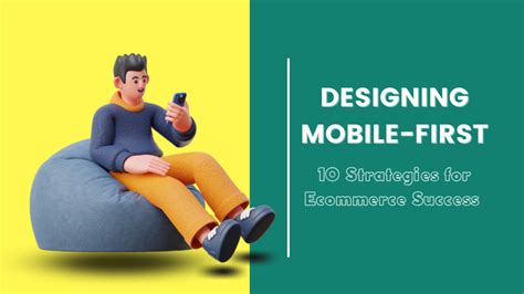 Designing Mobile First 10 Strategies For Ecommerce Success Entheosweb