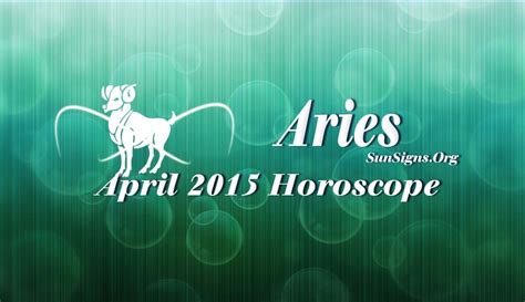 April 2015 Aries Monthly Horoscope SunSigns Org