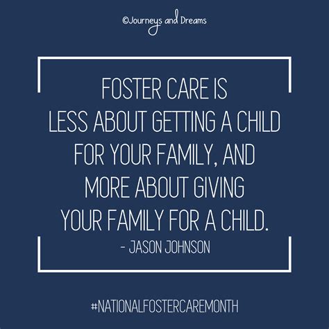 National Foster Care Month Quote Foster Care Is About Giving Your