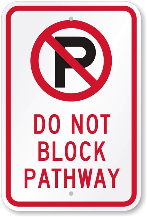Pedestrian Walkway Signs Do Not Block Walkway Signs