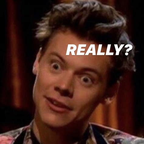 Harry Styles Reaction Pic Harry Styles Funny Harry Styles Memes