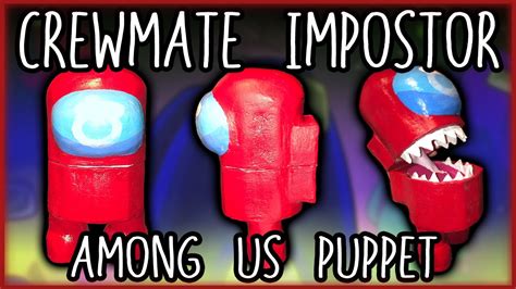 How To Make Crewmate Impostor Puppet From Scratch Among Us Youtube