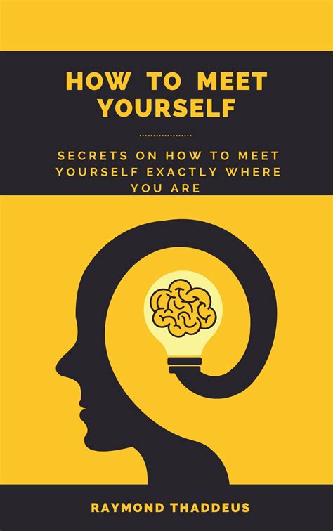 How To Meet Yourself Secrets On How To Meet Yourself Exactly Where You