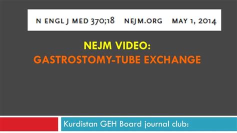 Nejm Video How To Safely Exchange A Gastrostomy Tube Ppt