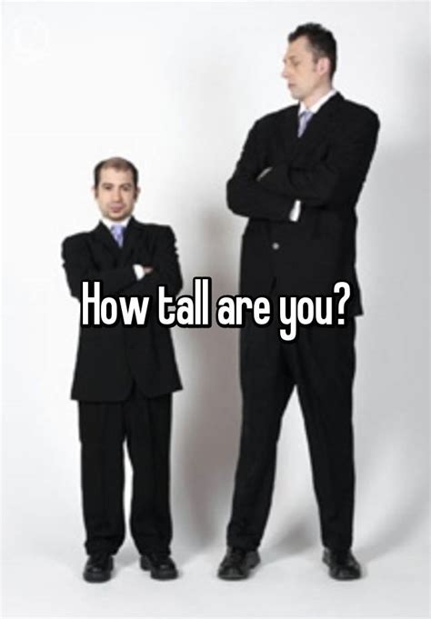 How Tall Are You