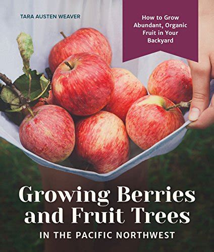 Best Fruit Trees To Grow In Pacific Northwest In 2022