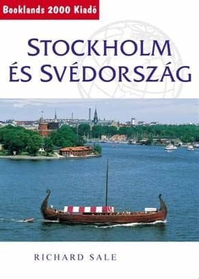 Sverige (ˈsværjɛ) kiejtése✩), vagy hivatalos nevén a svéd királyság (svédül: Stockholm és Svédország útikönyv - A Lurdy Ház Térképbolt,Te
