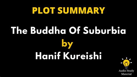 Summary Of The Buddha Of Suburbia By Hanif Kureishi - The Buddha Of