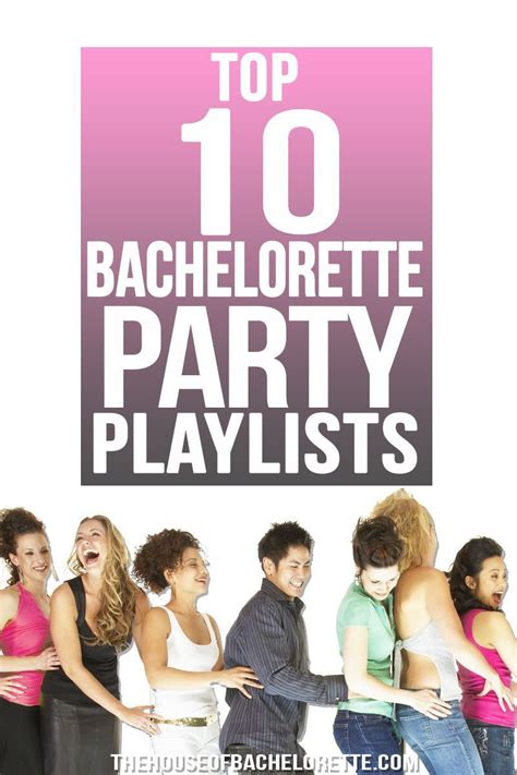 Check Out These Awesome Tips For Your Bachelorette Party Playlists Bachelorette Music Playlist